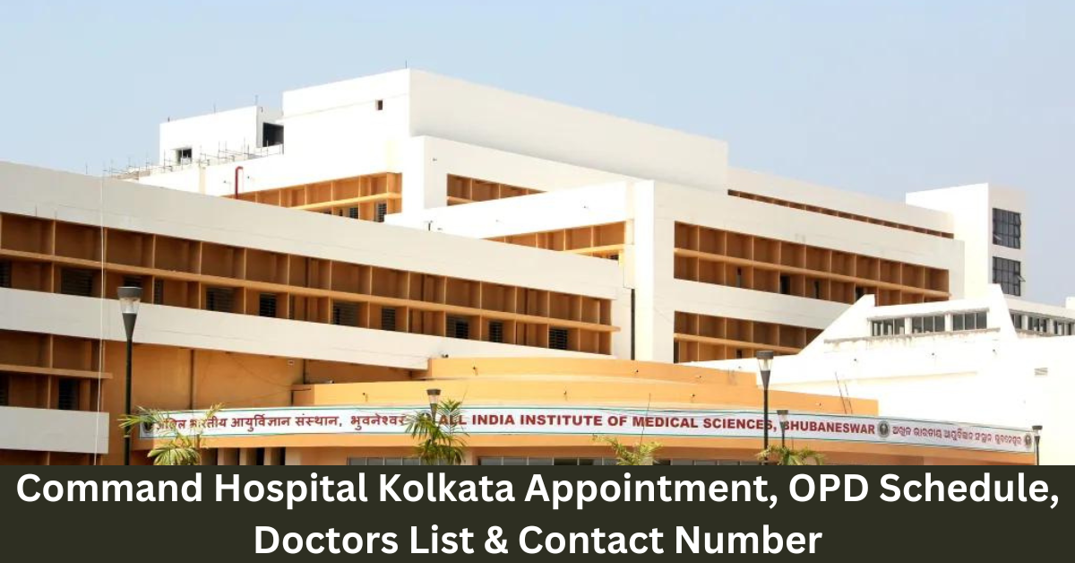 Command Hospital Kolkata Appointment, OPD Schedule, Doctors List & Contact Number