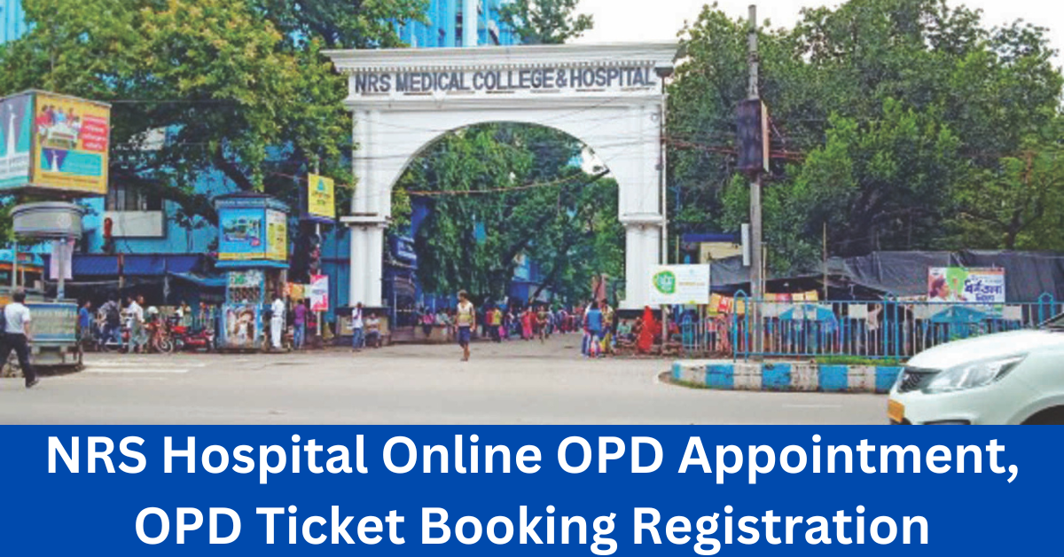 NRS Hospital Online OPD Appointment, OPD Ticket Booking Registration @wbhealth.gov.in